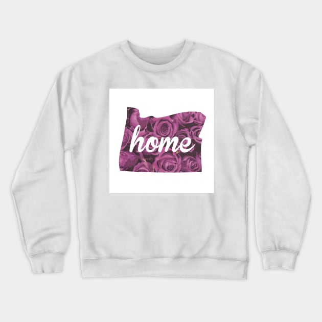 Oregon Roses Home Crewneck Sweatshirt by Lavenderbuttons